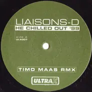 Liaisons D - He Chilled Out '99