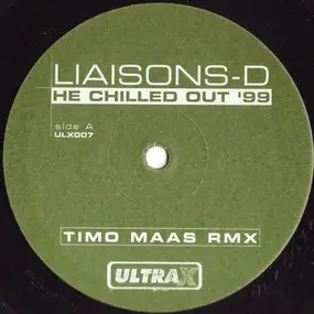 Liaisons D - He Chilled Out '99