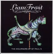 7inch Vinyl Single - Liam Frost & The Slowdown Family - The Mourners Of St Paul's