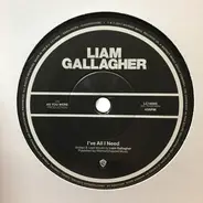 Liam Gallagher - I've All I Need