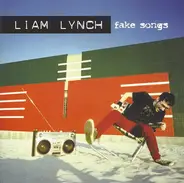 Liam Lynch - Fake Songs