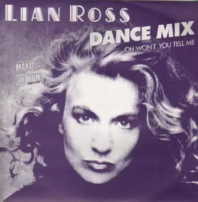 Lian Ross - Oh Won't You Tell Me (Dance Mix)