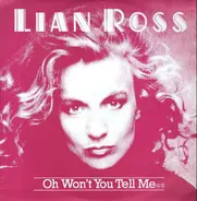 Lian Ross - Oh Won't You Tell Me