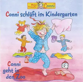 Liane Schneider - Conni Schläft Im Kindergarten / Conni Geht In Den Zoo