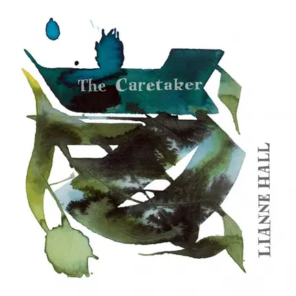 Lianne Hall - The Caretaker