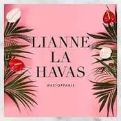 LIANNE LA HAVAS - Unstoppable