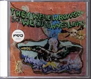 Liars - They Were Wrong, So We Drowned