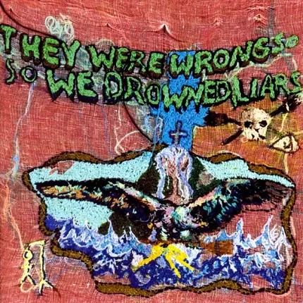 Liars - They Were Wrong, So We Drowned