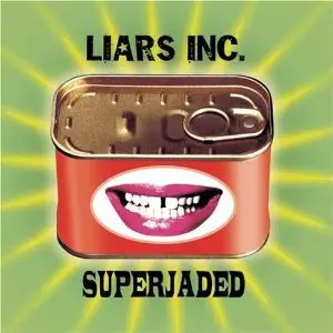 Liars Inc. - Superjaded