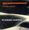 CD - Libera Società Di Improvvisazione - Al Màlaiko Noskèma