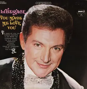 Liberace - You Made Me Love You