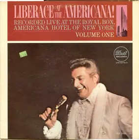 Liberace - Liberace At The Americana! Vol. 1