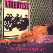 Libertine - See You in the Next Life