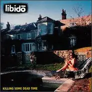 Libidō - Killing Some Dead Time