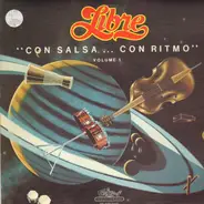 Libre - Con Salsa.... Con Ritmo Volume 1