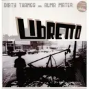 12inch Vinyl Single - Libretto - Dirty Thangs / Alma Mater
