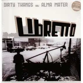 Libretto - Dirty Thangs / Alma Mater