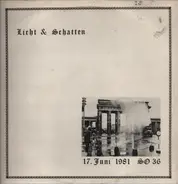 Licht & Schatten (w RUBBERBEATS, TANK OF DANZIG a.o.) - Licht & Schatten - 17. Juni 81, SO36