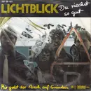 7inch Vinyl Single - Lichtblick - Du Riechst So Gut / Mir Geht Der Arsch Auf Grundeis