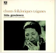 Lida Goulesco / Guyla Kokas & Son Ensemble - Chants Folkloriques Tziganes
