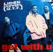 Lidell Townsell - Get With U