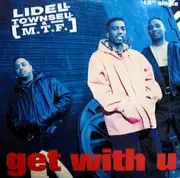 12'' - Lidell Townsell & M.T.F. - Get With U