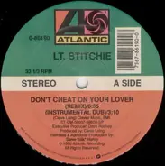 Lieutenant Stitchie - Don't Cheat On Your Lover