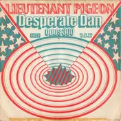 lieutenant pigeon - desperate dan / opus 300
