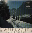 10'' - Lieder und Weisen - Weihnacht im Alpenland
