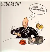 Liederleut - Älles isch ganz Harmlos