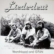 Liederleut - Verschtand Ond G'fühl