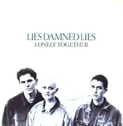 7inch Vinyl Single - Lies Damned Lies - Lonely Together