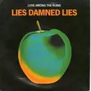 7inch Vinyl Single - Lies Damned Lies - Love Among The Ruins