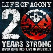 Life of Agony - 20 Years Strong - River Runs Red : Live In Brussels