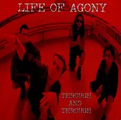Life of Agony - Through And Through