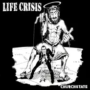 Life Crisis - CHURCHSTATE