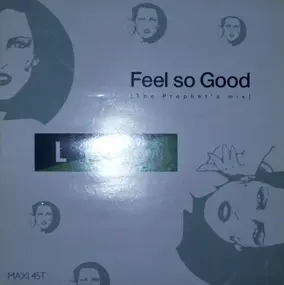 Life - Feel So Good (The Prophet's Mix)