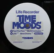 Life Recorder - Time Moods EP