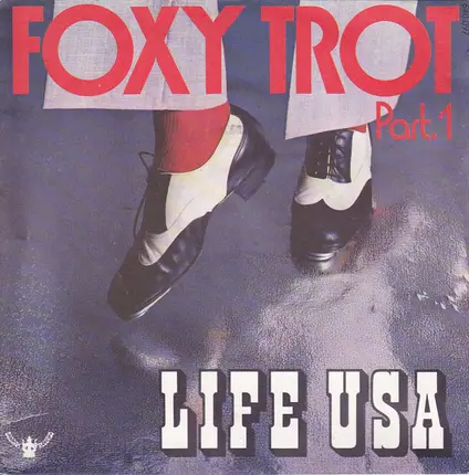 Life U.S.A. - Foxy Trot Pt I & Ii