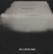 Life & Better Times - Forum Sulzdorf presents: