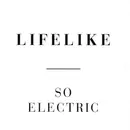 12'' - Lifelike - So Electric