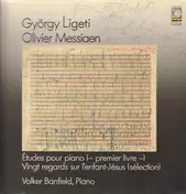 Ligeti - Études Pour Piano (- Premier Livre -) / Vingt Regards Sur L'Enfant-Jésus (Sélection)