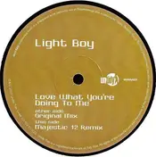 Light Boy - Love What You're Doing To Me
