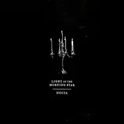 LP - Light Of The Morning Star - Nocta - White Vinyl, Ltd Ed.