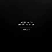 LP - Light Of The Morning Star - Nocta - White Vinyl, Ltd Ed.