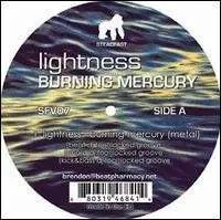LIGHTNESS - Burning Mercury