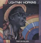 LIGHTNIN' HOPKINS - TRIP ON BLUES
