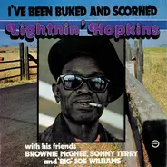 Lightnin' Hopkins With His Friends Brownie McGhee , Sonny Terry And Big Joe Williams - I've Been Buked And Scorned