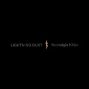 lightning dust - Nostalgia Killer