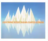 Lightning Seeds - Sugar Coated Iceberg